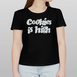 Cookies Is High Shirt