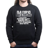 Unisex Cop Calling Sweatshirt Style001