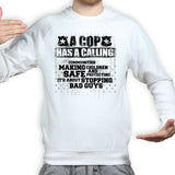 Unisex Cop Calling Sweatshirt Style001