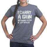 I Carry A Gun Ladies T-shirt Style001