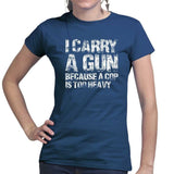 I Carry A Gun Ladies T-shirt Style001