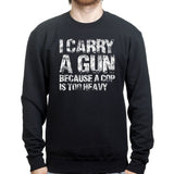I Carry A Gun Sweatshirt Style001