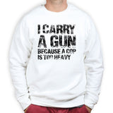 I Carry A Gun Sweatshirt Style001