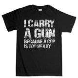 I Carry A Gun Men's T-shirt
