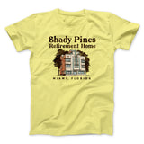 Shady Pines Retirement Home Men/Unisex T-Shirt