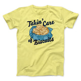 Taking Care of Biscuits Funny Men/Unisex T-Shirt