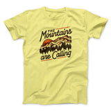 The Mountains Are Calling Men/Unisex T-Shirt