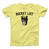 Bucket List Men/Unisex T-Shirt