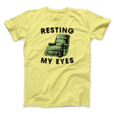 Resting My Eyes Funny Men/Unisex T-Shirt