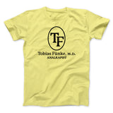 Tobias FÃ¼nke M.D. Analrapist Men/Unisex T-Shirt