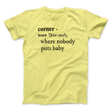 Nobody Puts Baby In A Corner Funny Movie Men/Unisex T-Shirt