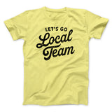 Go Local Team Men/Unisex T-Shirt