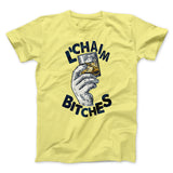 L'Chaim Bitches Funny Hanukkah Men/Unisex T-Shirt