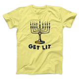 Get Lit for Hanukkah Funny Hanukkah Men/Unisex T-Shirt