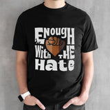 Court Culture Enough With The Hate T-shirts