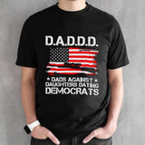 Ds.As.Ds.Ds.D dads against daughters dating democrats USA flag T-shirts