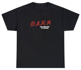 AAA D.A.R.N I'm Addicted To Drugs T-Shirt