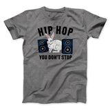 Hip Hop You Don't Stop Men/Unisex T-Shirt