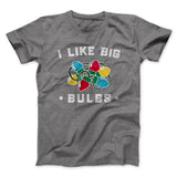 I Like Big Bulbs Men/Unisex T-Shirt