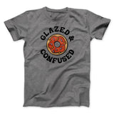 Glazed & Confused Men/Unisex T-Shirt