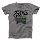 So Extra Men/Unisex T-Shirt