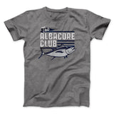The Albacore Club Funny Movie Men/Unisex T-Shirt