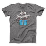 Nice Package Men/Unisex T-Shirt