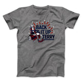 Back It Up Terry Men/Unisex T-Shirt