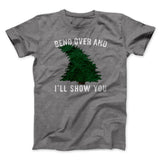 Bend Over And I'll Show You Funny Movie Men/Unisex T-Shirt