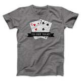 I'd Hit That Funny Men/Unisex T-Shirt
