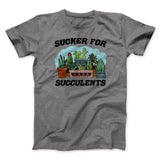 Sucker For Succulents Men/Unisex T-Shirt
