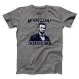 Be Excellent To Each Other Men/Unisex T-Shirt