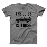 The Juice is Loose Men/Unisex T-Shirt