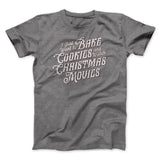 Bake Cookies & Watch Christmas Movies Men/Unisex T-Shirt