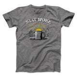 Stay Woke Coffee Funny Men/Unisex T-Shirt
