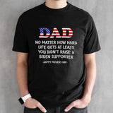 Dad Fathers Day 2024 At Least You Didnâ€™t Raise A Biden Supporter T shirt