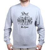 Dad Is My Name Hunting Is My Game Sweatshirt Style001