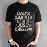 Dadsâ€™s Game Plan No Beer Just Cheers T-shirts