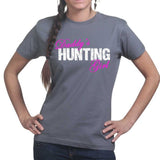 Daddy's Hunting Girl Ladies T-shirt Style001