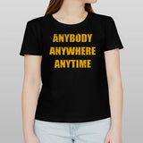 Dan Quinn Wearing Anybody Anywhere Anytime shirt