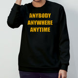 Dan Quinn Wearing Anybody Anywhere Anytime shirt