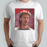 Dang Dirt Shirt