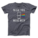 Wish You Were Beer Men/Unisex T-Shirt