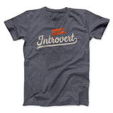 Proud Introvert Funny Men/Unisex T-Shirt
