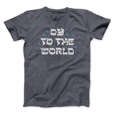 Oy To The World Funny Hanukkah Men/Unisex T-Shirt