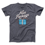 Nice Package Men/Unisex T-Shirt