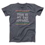 This Is My Gay Apparel Men/Unisex T-Shirt