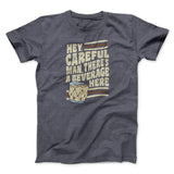 Hey, Careful Man, Thereâ€™s A Beverage Here Funny Movie Men/Unisex T-Shirt