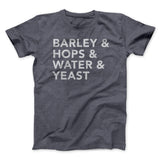 Barley & Hops & Water & Yeast Men/Unisex T-Shirt