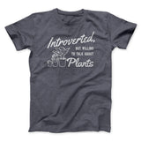 Introverted But Willing To Talk About Plants Men/Unisex T-Shirt